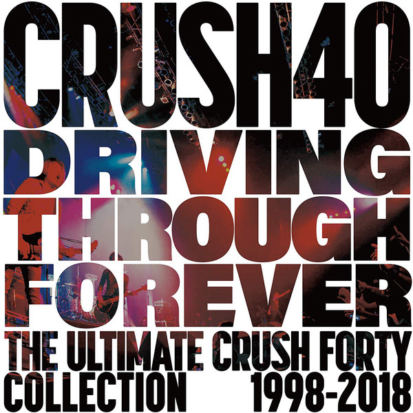 Driving Through Forever: The Ultimate Crush 40 Collection 1998-2018 cover