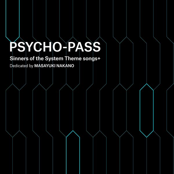 Psycho-Pass Sinners of the System Theme Songs + Dedicated by Masayuki Nakan cover