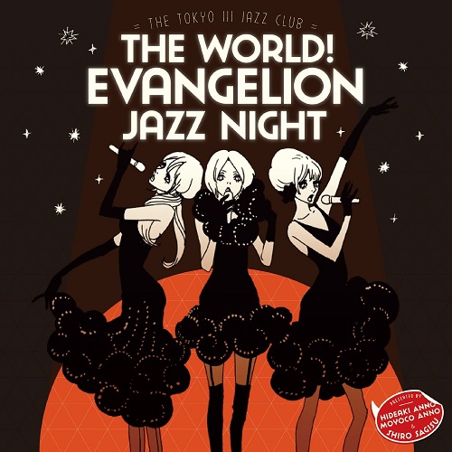 The world! EVAngelion JAZZ night =The Tokyo III Jazz club= cover