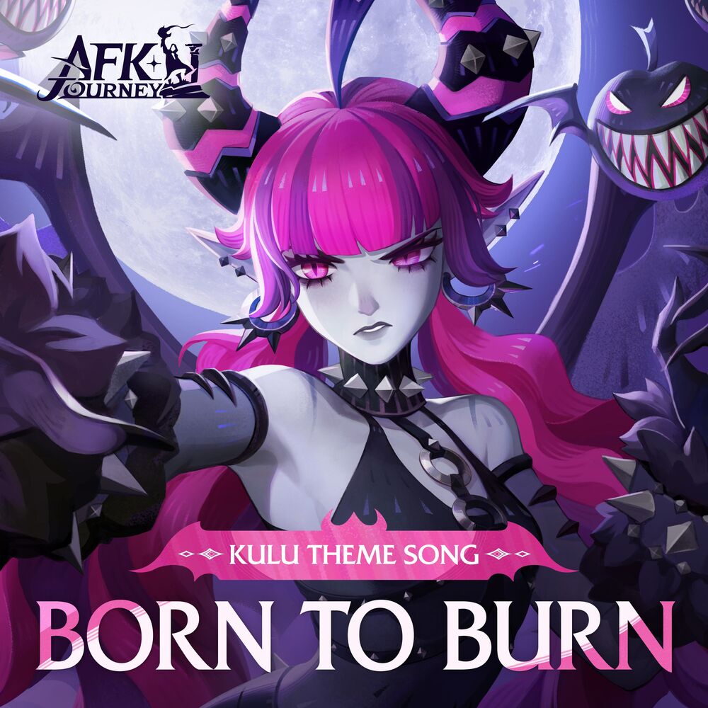 AFK Journey - Born to Burn (Kulu Theme Song) cover