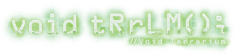 void tRrLM(); //Void Terrarium logo