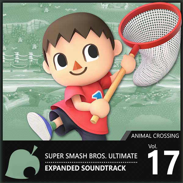 Vol. 17: Animal Crossing ♪ Super Smash Bros. Ultimate Expanded Soundtrack cover